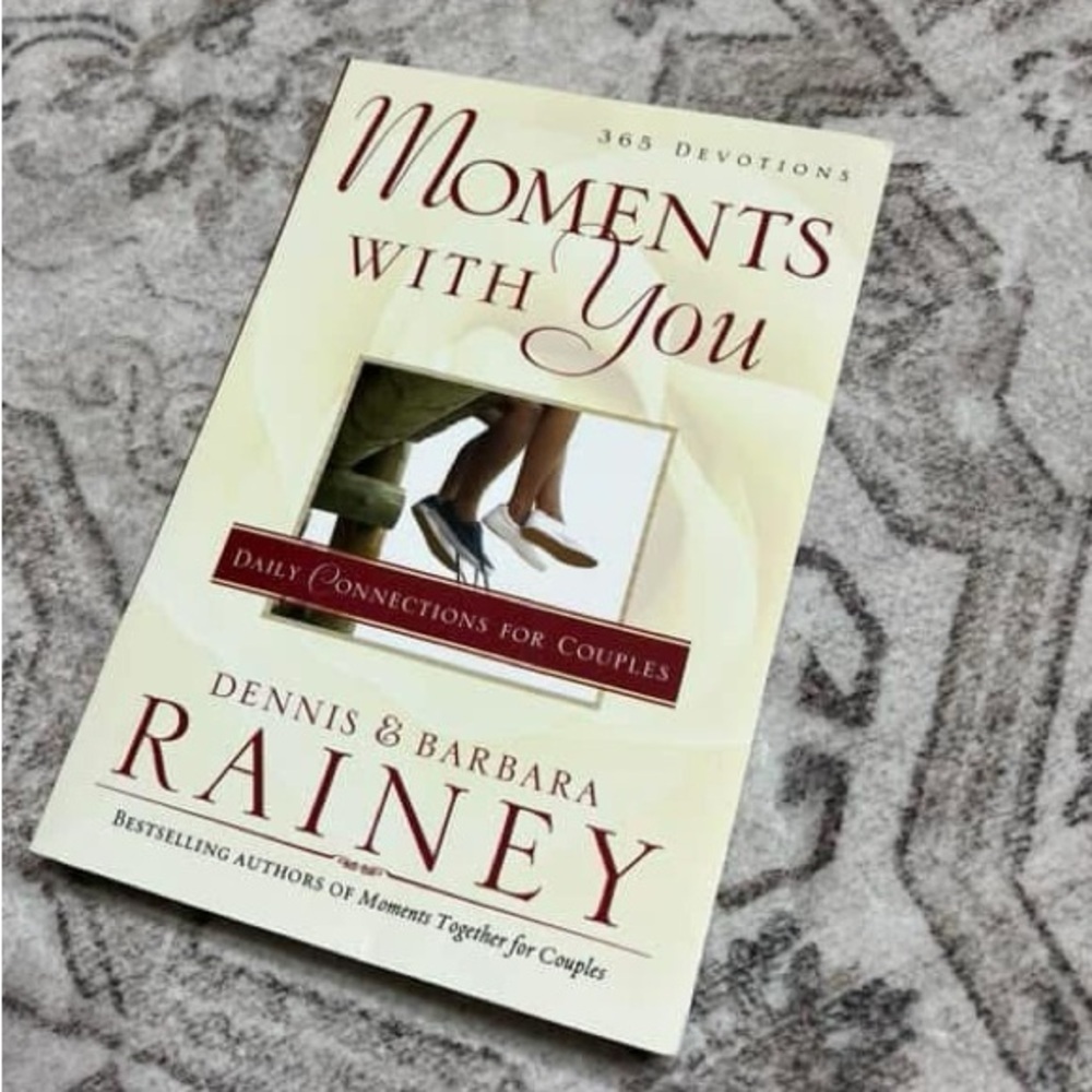 Moments with You- Daily Connections for Couples by Dennis & Barbara Rainey